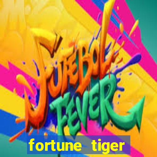 fortune tiger plataforma pagante